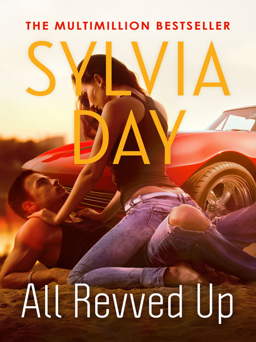 Title details for All Revved Up by Sylvia Day - Available